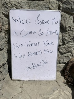 Sign in front of the coffee shop we visited.